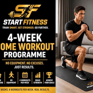 Può includere: Una pubblicità grafica nera e oro per un programma di allenamento a casa di 4 settimane di Start Fitness. Il testo recita: Train smart. Get stronger. Go further. No equipment. No excuses. Just results. Mostra una persona che esegue un affondo.