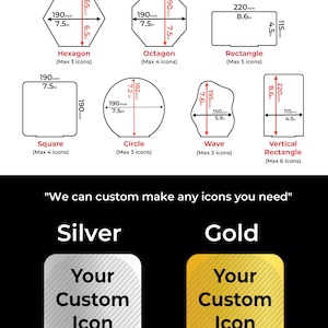 May include: A chart displaying various shapes including hexagon, octagon, rectangle, square, circle, wave, and vertical rectangle with dimensions in mm and inches. Below, silver and gold square icons feature the text Your Custom Icon.