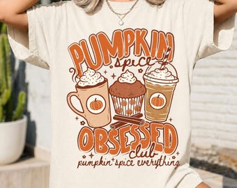Pumpkin Spice Shirt, Pumpkin Obsessed Fall T-Shirt, Cute Coffee Lover Tee, Autumn Graphic Comfort Colors Shirt
