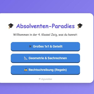 May include: A white digital interface with purple background featuring the text Absolventen-Paradies, Willkommen in der 4. Klasse! Zeig, was du kannst, and three blue buttons labeled Gro&szlig;es 1x1 & Geteilt, Geometrie & Sachrechnen, and Rechtschreibung (Regeln).