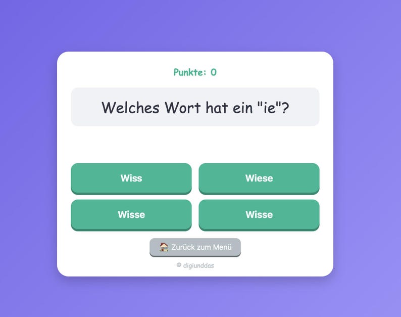 May include: A digital educational quiz interface on a white card with rounded corners. The text reads 'Punkte: 0', 'Welches Wort hat ein "ie"?', and features four green buttons labeled 'Wiss', 'Wiese', 'Wisse', and 'Wisse', plus a 'Zur&uuml;ck zum Men&uuml;' button.