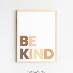 Be Kind Print | Positive Diversity Equality Inclusive Unity Multi Cultural Tolerance Inclusion Skin Colors Be Nice Quote Printable Wall Art
