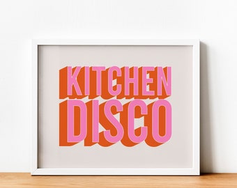 Kitchen Disco Print | Pink Orange Retro Vibrant Funky Quote Typography Dancing Whimsical Home Decor Printable Wall Art *INSTANT DOWNLOAD*