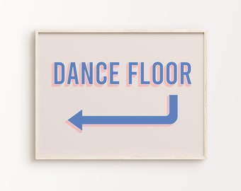 Dance Floor Arrow Print | Blue Pink Beige Retro Disco Fun Home Decor Vibrant Funky Quote Typography Printable Wall Art *INSTANT DOWNLOAD*