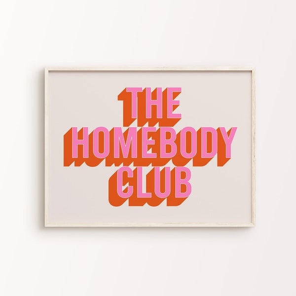 The Homebody Club Print | Pink Orange Beige Retro Modern Vibrant Funky Quote Typography Home Decor DIY Printable Wall Art *INSTANT DOWNLOAD*