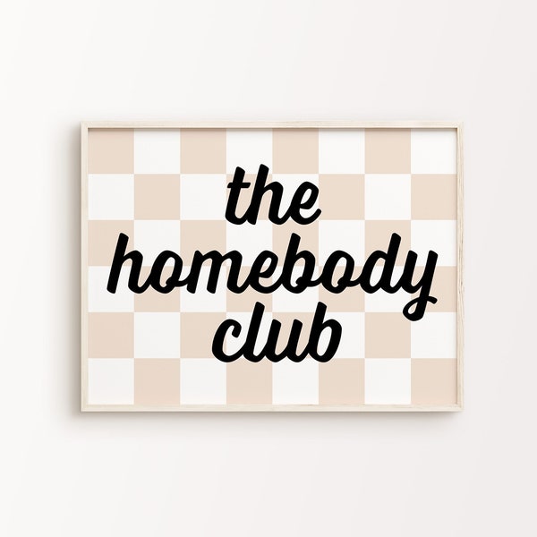 The Homebody Club Print | Beige Black Checkered Retro Funky Quote Typography Whimsical Fun Home Decor Printable Wall Art *INSTANT DOWNLOAD*