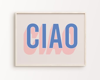 Ciao Print | Blue Pink Beige Italian Word Retro Funky Modern Quote Typography Entryway Home Decor Printable Wall Art *INSTANT DOWNLOAD*