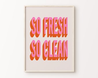 So Fresh So Clean Print | Pink Orange Beige Retro Vibrant Funky Funny Quote Eclectic Cute Typography Home Bathroom Decor *INSTANT DOWNLOAD*