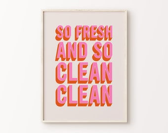 So Fresh And So Clean Clean Print | Pink Orange Beige Funny Cute Funky Quote Eclectic Fun Typography Home Bathroom Decor *INSTANT DOWNLOAD*