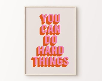 You Can Do Hard Things Print | Pink Orange Beige Retro Encouragement Positive Inspirational Quote Maximalist Home Decor *INSTANT DOWNLOAD*