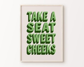 Take A Seat Sweet Cheeks Print | Green Beige Bathroom Retro Cute Vibrant Funky Funny Quote Typography Home Decor *INSTANT DOWNLOAD*