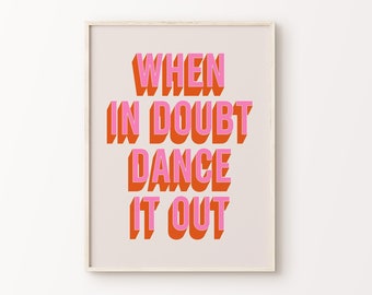 When In Doubt Dance It Out Print | Pink Orange Beige Retro Whimsical Funky Quote Typography Home Decor Printable Wall Art *INSTANT DOWNLOAD*