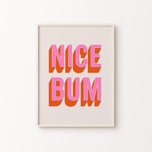 Nice Bum Print | Pink Orange Beige Bathroom Retro Cute Funky Funny Quote Eclectic Quirky Typography Poster Home Decor *INSTANT DOWNLOAD*