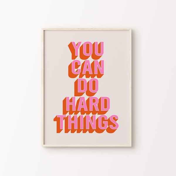 You Can Do Hard Things Print | Pink Orange Beige Retro Encouragement Positive Inspirational Quote Maximalist Home Decor *INSTANT DOWNLOAD*