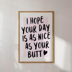I Hope Your Day Is As Nice As Your Butt Print | Pink Black Bathroom Cute Boho Funky Funny Quote Typography Home Decor *INSTANT DOWNLOAD*