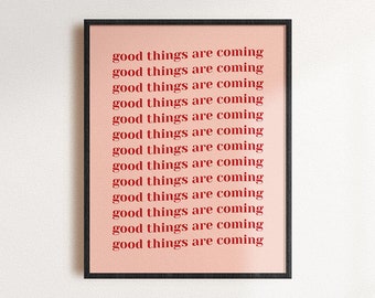 Good Things Are Coming Print | Positive Affirmations Blush Pink Typography Poster Girls Dorm Decor Retro Modern Minimal Printable Wall Art