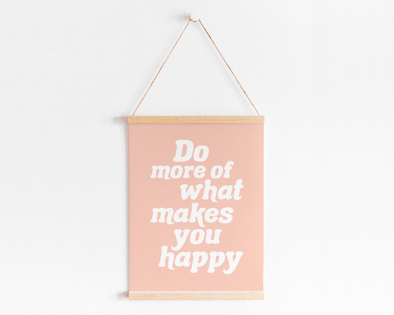Do More of What Makes You Happy Print Blush Pink Poster Positive Typography Minimalist Vintage Vibes Retro Aesthetic Printable Wall Art image 4