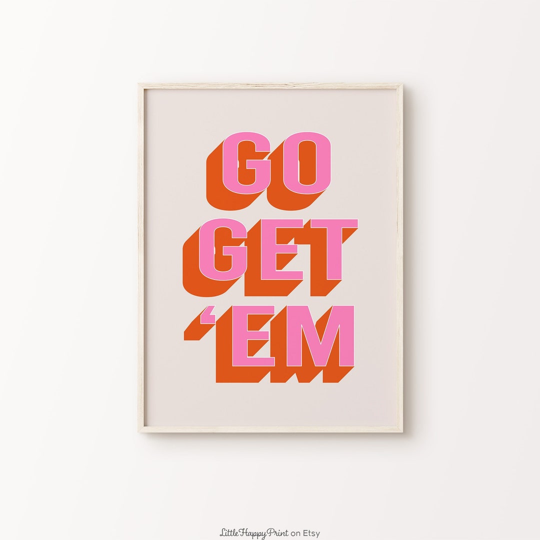 Go Get 'em Print: Retro Pink Orange Typography (digital Download) - Etsy