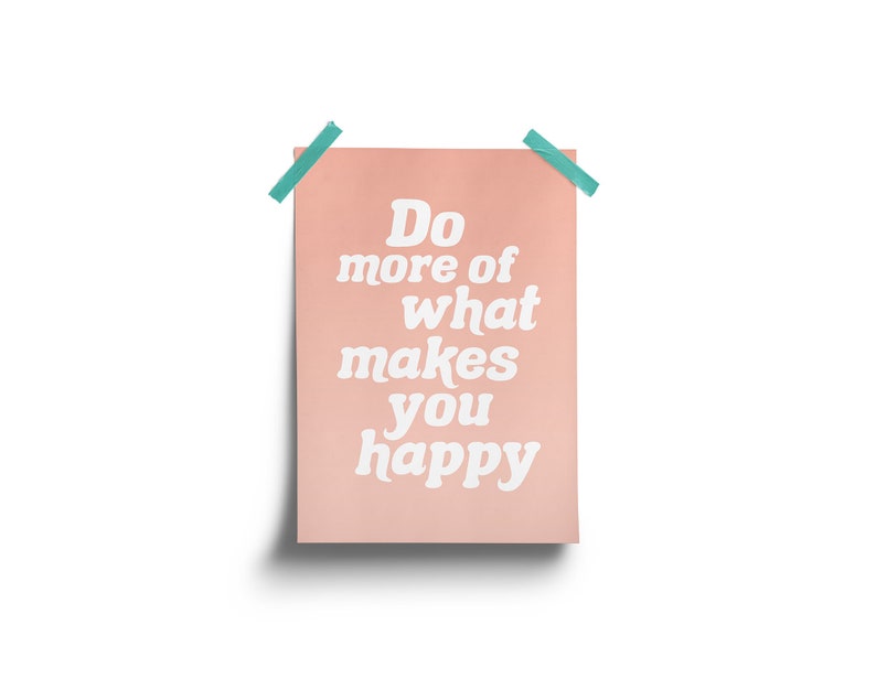 Do More of What Makes You Happy Print Blush Pink Poster Positive Typography Minimalist Vintage Vibes Retro Aesthetic Printable Wall Art image 2