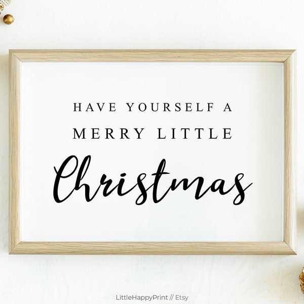 Have Yourself a Merry Little Christmas Print *INSTANT DOWNLOAD* Holiday Home Decor Typography Festive Xmas Decorations Printable Wall Art