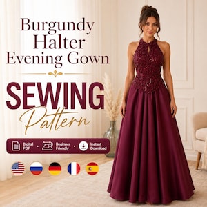 May include: A burgundy halter evening gown sewing pattern featuring a digital PDF, beginner friendly, and instant download. The text reads Burgundy Halter Evening Gown SEWING Pattern. The gown has a sequined bodice and a floor-length skirt.