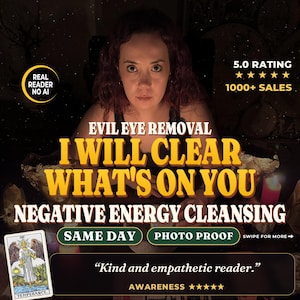 May include: A digital graphic featuring text that reads Evil Eye Removal, I Will Clear What's On You, Negative Energy Cleansing, Same Day, Photo Proof, and a Temperance tarot card. The image includes a 5.0 rating, 1000+ sales, and a testimonial.