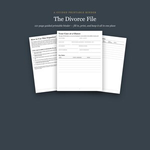 May include: A 121-page guided printable binder titled The Divorce File, featuring white pages with black text. The visible sheets include How to Use This Organizer, Your Case at a Glance with fields for case details, and a table for tracking key dates.