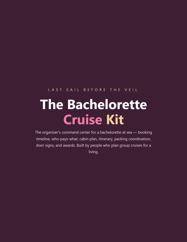 May include: A dark purple informational graphic with white and pink text that reads: Last Sail Before The Veil, The Bachelorette Cruise Kit, and a description of the organiser's command centre for a bachelorette at sea including booking timeline, cabin plan, itinerary, packing coordination, door signs, and awards.