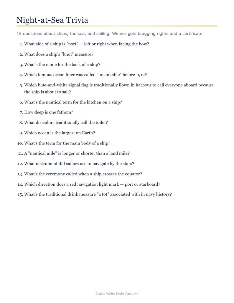 May include: A printed trivia sheet titled Night-at-Sea Trivia featuring 15 numbered questions about ships, the sea, and sailing. The text is black on a white background with a thin gold horizontal line under the title and Cruise White Night Party Kit at the bottom.