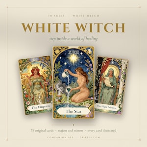 Peut inclure: Trois cartes de tarot intitulées The Empress, The Star et The High Priestess sont présentées sur un fond crème. Le texte WHITE WITCH, 78 SKIES, step inside a world of healing, 78 original cards, majors and minors, every card illustrated est visible.
