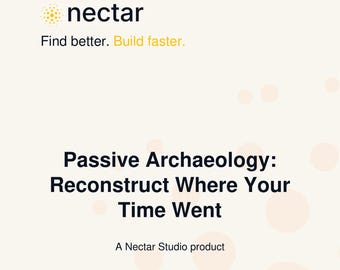 Passive Archaeology: Reconstruct Where Your Time Went - Digital Playbook