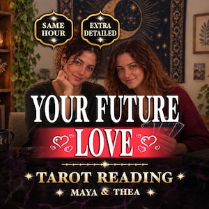 May include: Two individuals sit behind a table with tarot cards, featuring the text: SAME HOUR, EXTRA DETAILED, YOUR FUTURE LOVE, TAROT READING, MAYA & THEA. The scene includes a dark background with a moon tapestry, bookshelves, and candles.