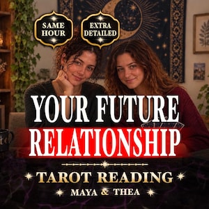 Future Relationship Tarot Reading, Psychic Guidance for Love, Compatibility and Timing, Same Hour Delivery