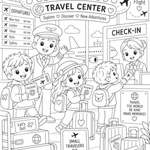 May include: A black and white coloring page featuring an airport travel center with a pilot, children with passports, luggage, and signs that read Airport Travel Center, Pack Your Dreams Take Flight, Small Travelers Big Adventures, and Travel The World.