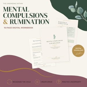 May include: A 15-page digital workbook titled The Unwinding Within: Mental Compulsions & Rumination. The document features pages with text, checkboxes, and a leaf graphic. A gold circle badge indicates it is a digital download.