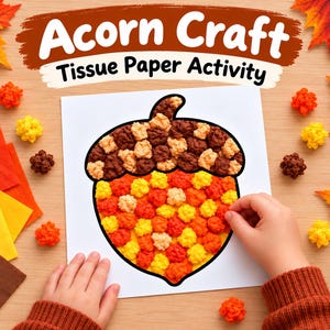 Puede incluir: Una actividad de manualidades de bellota con una plantilla de papel blanco rellena de papel de seda arrugado en tonos amarillo, naranja y marrón. El texto Acorn Craft Tissue Paper Activity aparece en la parte superior. La escena incluye hojas de otoño, piñas y pequeñas bolas de papel de seda.