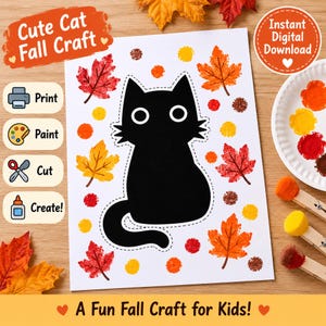 May include: A printable craft sheet featuring a black cat silhouette surrounded by red, orange, and yellow autumn leaf prints. The page includes text reading Cute Cat Fall Craft and Instant Digital Download, with icons for print, paint, cut, and create.