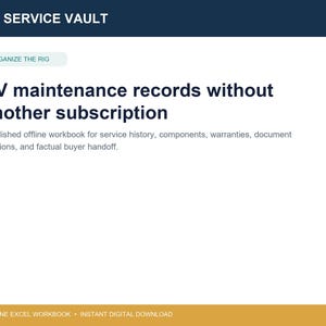 May include: A digital document titled RV SERVICE VAULT with the subtitle ORGANIZE THE RIG. It features the text RV maintenance records without another subscription and a description of an offline workbook for service history and warranties.