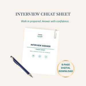 Peut inclure: Un document blanc intitulé INTERVIEW CHEAT SHEET avec le texte Walk in prepared. Answer with confidence. Il comporte un trombone, trois icônes circulaires et le texte Career Actually. Un stylo bleu est placé à côté et un sceau doré indique 8-PAGE DIGITAL DOWNLOAD.