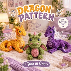May include: Three crocheted dragon toys in yellow, green, and purple. The yellow and purple dragons have white lace-like wings, while the green dragon has small pink wings. Text reads DRAGON PATTERN and Two in One with a PDF PATTERN ONLY badge.
