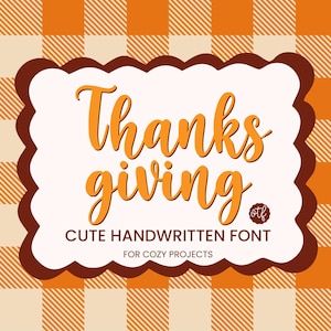 May include: A digital graphic featuring the orange text "Thanks giving" in a handwritten script font, followed by "CUTE HANDWRITTEN FONT" and "FOR COZY PROJECTS" in brown, set against a white scalloped background with a buffalo plaid pattern.