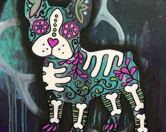 French bulldog boston terrier dog sugar skull skeleton day of the dead acrylic painting print 8"x10"