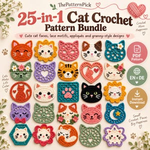 May include: A digital 25-in-1 cat crochet pattern bundle featuring twenty-five unique cat-themed designs. The image displays various colorful crocheted cat faces, paw prints, and floral motifs. Text includes ThePatternPick, PDF Pattern, EN+DE, and Instant Download.