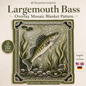 May include: A digital PDF pattern titled Largemouth Bass Overlay Mosaic Blanket Pattern by thepatternpick. The design features a crocheted largemouth bass swimming among aquatic plants, rocks, and lily pads in shades of green, black, and white.