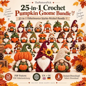 May include: A 25-in-1 crochet pumpkin gnome bundle featuring 25 unique designs. The image displays various small crocheted gnomes with autumn-themed hats, pumpkins, and fall colors. Text includes 'ThePatternPick', '25-in-1 Crochet Pumpkin Gnome Bundle', 'Small Gnomes Big Autumn Vibes', '25 Unique Designs', 'PDF Pattern', 'EN + DE', and 'Instant-Download'.