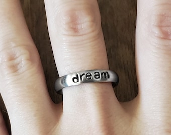 Dream Ring, Inspirational Stacking Ring, Power Word, Dream On, Motivation Jewelry, Dream Big Quote Gift