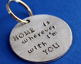 Home Keychain, Home is Wherever I'm with You Lyrics Key Chain, Keyring, Handstamped Gift for Him, Quote Song Mens Gift
