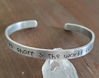 Life is Short & The World is Wide, Adventure Soul Bracelet, Travel Jewelry, Journey Gift