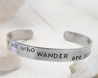 Not All Who Wander Are Lost Bracelet, Travel Jewelry, Wanderlust, Stackable Cuff Bracelet, Inspirational Boho Earth Graduation Gift