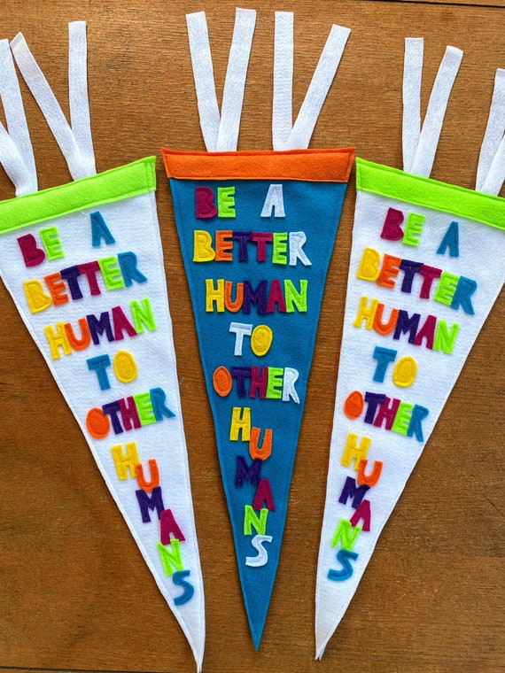 Be a Better Human Felt Pennant -  24" x 9"